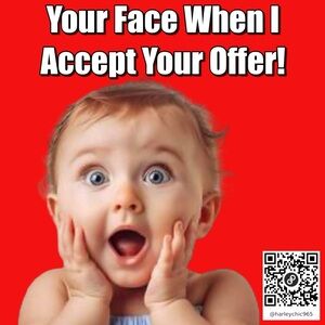 ‼️OUR FACE WHEN I ACCEPT YOUR OFFER‼️